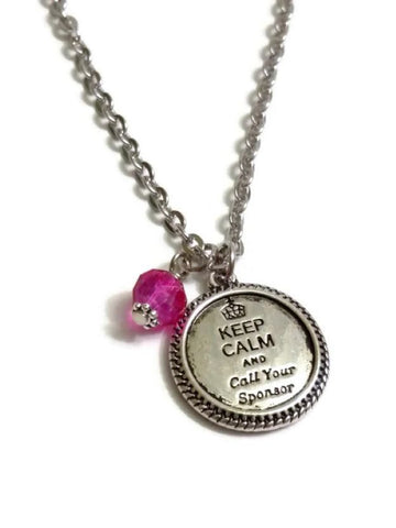 Keep Calm And Call Your Sponsor Necklace