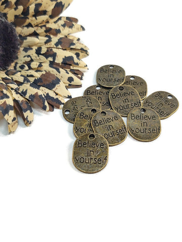 10 Pcs Believe In Yourself Charms - Bronze