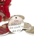 She Believed She Could So She Did Pendant Charms