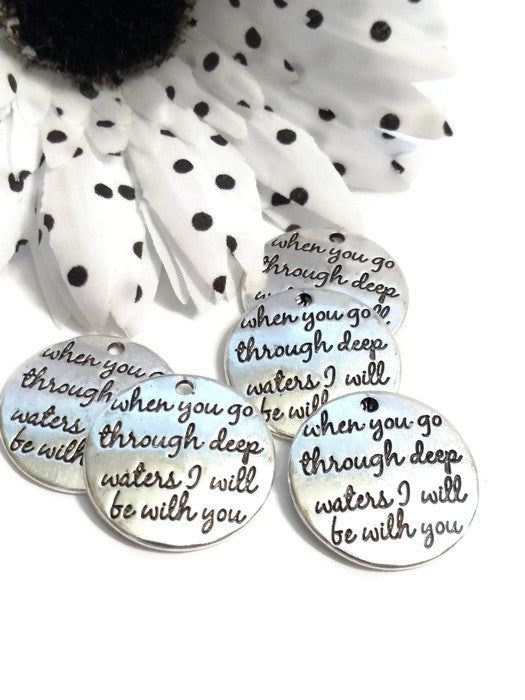 When You Go Through Deep Waters I Will Be With You - Pendant Charms