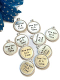 ODAAT One Day At A Time Pendant Charms  - Edged Design