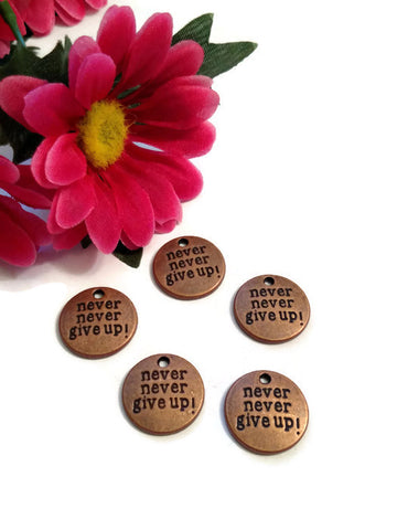 Never Never Give Up Pendant Charms - Red Copper