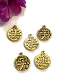 You Are The Master Of Your Own Destiny Pendant Charms - Gold Tone