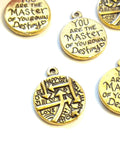 You Are The Master Of Your Own Destiny Pendant Charms - Gold Tone